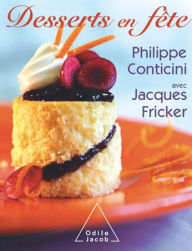 Title: Desserts en fête, Author: Philippe Conticini