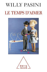 Title: Le Temps d'aimer, Author: Willy Pasini