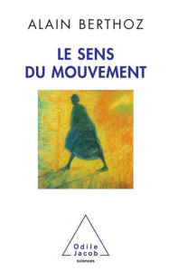 Title: Le Sens du mouvement, Author: Alain Berthoz