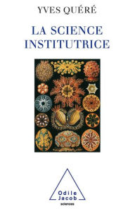 Title: La Science institutrice, Author: Yves Quéré