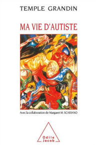 Title: Ma vie d'autiste, Author: Temple Grandin
