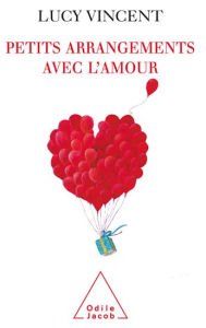 Title: Petits arrangements avec l'amour, Author: Lucy Vincent