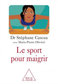 Title: Le Sport pour maigrir, Author: Stéphane Cascua