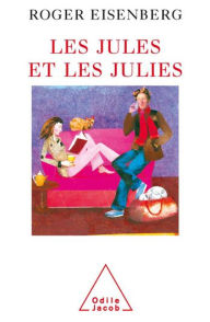 Title: Les Jules et les Julies, Author: Roger Eisenberg