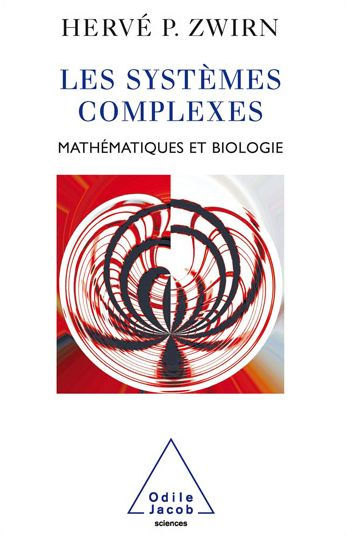 Les Systèmes complexes: Mathématiques et biologie