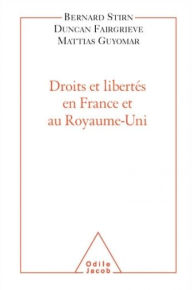 Title: Droits et libertés en France et au Royaume-Uni, Author: Bernard Stirn