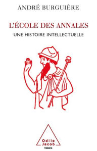 Title: L' École des Annales: Une histoire intellectuelle, Author: André Burguière