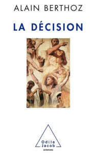 Title: La Décision, Author: Alain Berthoz