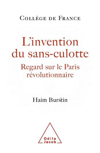 L' Invention du sans-culotte: Regard sur le Paris révolutionnaire