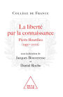 La Liberté par la connaissance: Pierre Bourdieu (1930-2002)