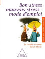 Bon stress, mauvais stress : mode d'emploi