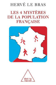 Title: Les 4 Mystères de la population française, Author: Hervé Le Bras