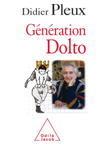 Title: Génération Dolto, Author: Didier Pleux