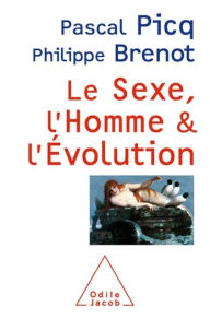 Title: Le Sexe, l'Homme et l'Évolution, Author: Pascal Picq