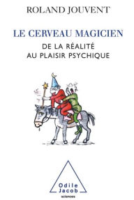 Title: Le Cerveau magicien, Author: Roland Jouvent