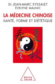 Title: La Médecine chinoise: Santé, forme et diététique, Author: Jean-Marc Eyssalet