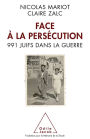 Face à la persécution: 991 Juifs dans la guerre