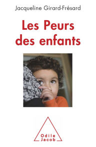 Title: Les Peurs des enfants, Author: Jacqueline Girard-Frésard