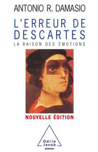 Title: L' Erreur de Descartes: La raison des émotions, Author: Antonio R. Damasio