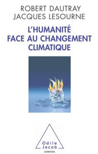 Title: L' Humanité face au changement climatique, Author: Robert Dautray