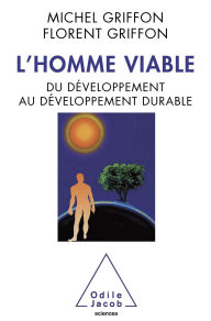 Title: L' Homme viable: Du développement au développement durable, Author: Michel Griffon