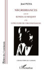 Negrerrances Suivi De Konda Le Roquet