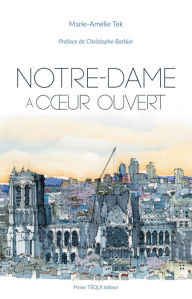 Title: Notre-Dame à cour ouvert: Essai, Author: Marie-Amélie Tek