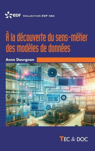 Title: À la découverte du sens-métier des modèles de données, Author: Anne Dourgnon