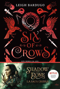Title: Six of crows, Tome 01: Six of crows, Author: Leigh Bardugo