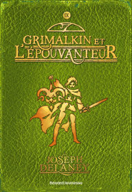 Title: L'Épouvanteur, Tome 09: Grimalkin et l'Épouvanteur, Author: Joseph Delaney