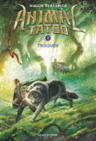 Title: Animal Tatoo saison 1, Tome 02: Traqués, Author: Maggie Stiefvater