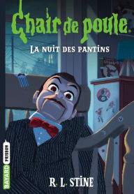 Title: Chair de poule , Tome 02: La nuit des pantins, Author: R. L. Stine