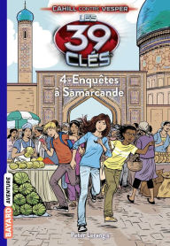 Title: Les 39 clés - Cahill contre Vesper, Tome 04: Enquêtes à Samarcande, Author: Peter Lerangis