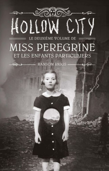 Miss Peregrine, Tome 02: Hollow city