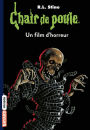 Chair de poule , Tome 52: Un film d'horreur