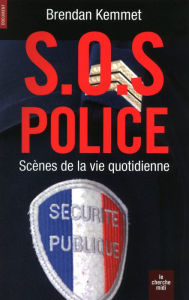 Title: S.O.S. Police, Author: Brendan Kemmet