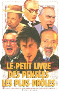 Title: Le petit livre des pensées les plus drôles, Author: Collectif