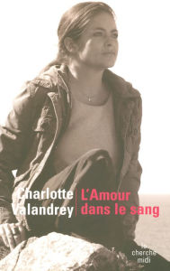 Title: L'amour dans le sang, Author: Charlotte Valandrey