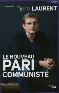 Title: Le nouveau pari communiste, Author: Pierre Laurent