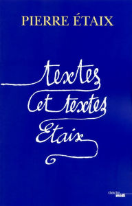 Title: Textes et textes Étaix (nouvelle édition augmentée), Author: Pierre Etaix