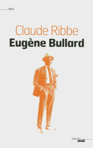 Title: Eugène Bullard, Author: Claude Ribbe