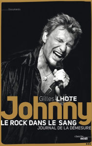 Title: Johnny, le rock dans le sang, Author: Gilles Lhote