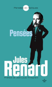 Title: Les Pensées, Author: Jules Renard