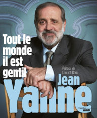 Title: Tout le monde il est gentil, Author: Jean Yanne