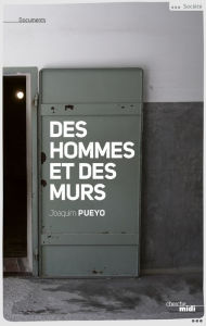 Title: Des hommes et des murs, Author: Joaquim Pueyo