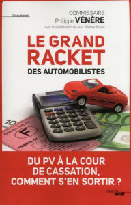 Title: Le grand racket des automobilistes, Author: Philippe Vénère