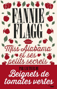 Title: Miss Alabama et ses petits secrets (I Still Dream about You), Author: Fannie Flagg