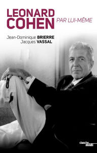 Title: Leonard Cohen par lui-même, Author: Jean-Dominique Brierre