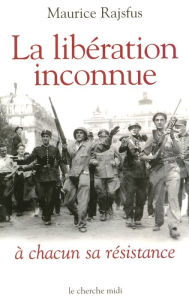 Title: La libération inconnue, Author: Maurice Rajsfus