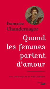 Title: Quand les femmes parlent d'amour, Author: Françoise Chandernagor